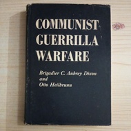 Book COMMUNISTT GUERRILLA WARFARE BY BRIGADIER C AUBREY DIXON AND HEILBRUNNOTTO