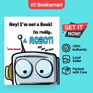 Hey I'm Not A Book I'm Really... A Robot - Paperback - English - 9798988589921