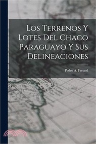 182090.Los Terrenos y Lotes del Chaco Paraguayo y sus Delineaciones