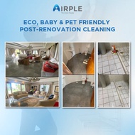 Highest 5 Star rated Eco, Baby &amp; Pet Friendly Post-Renovation Cleaning - Airple Aircon