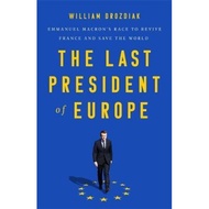 [100% Original Books] - The Last President of Europe : Emmanuel Macron's by William Drozdiak (US edi