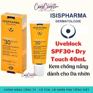 Kem Chống Nắng Isis Pharma Uveblock SPF30 Dry Touch 40mL Cho Da Dầu (Tem Cty)