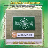 Bet DTF NU Nahdlatul Ulama' / Jihad Resolution Ready for Screen Printing Press | Not Embroidered Bed