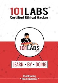 101 Labs - Certified Ethical Hacker: Hands-on Labs for the CEH v11 Written and Practical Exams