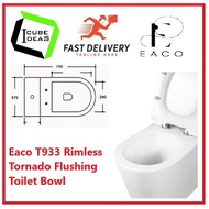 Eaco T933 Rimless Tornado Flushing Toilet Bowl | Express Free Home Delivery