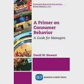 A Primer on Consumer Behavior: A Guide for Managers