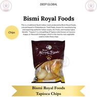 Bismi Royal Foods Tapioca Chips