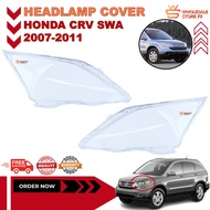 READY STOCK | HONDA CRV SWA 2007-2011 HEADLAMP COVER / HEADLIGHT COVER / HEADLAMP LENS / HEADLIGHT L