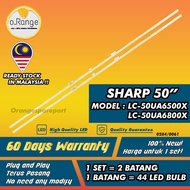 LC-50UA6500X / LC-50UA6800X SHARP 50" LED TV BACKLIGHT (LAMPU TV) SHARP 50 INCH LED TV BACKLIGHT LC50UA6500X 50UA6800X