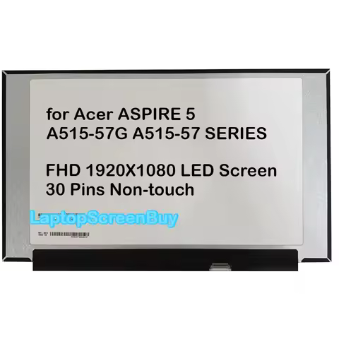 New LCD Screen for Acer ASPIRE 5 A515-57G A515-57 SERIES IPS FHD 1920x1080 30 Pins Non-touch Display