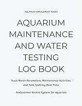 Aquarium Log Book: Water Testing & Maintenance Record for Fish Tank Tracking | Monitor pH, Ammonia, 