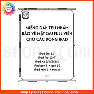 Miếng dán TPU mặt sau full viền bảo vệ mặt lưng cho iPad Pro 11/ 12.9/ Air 5/4 10.9 / Mini 6/ Gen 10