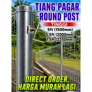 Tiang Pagar Galvanized Round Post 5FT 6.5FT 7.5FT | Fence Post + Bolt Nut U Clip