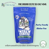 Fine Ground Celtic Sea Salt 454g. Pantry Friendly Gluten Free เกลือทะเลเซลติกบดละเอียด ปราศจากกลูเตน