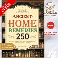 Ancient Home Remedies Apothecary Complete Collection: Over 250 Holistic Herbal & Natur
