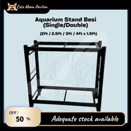 HOT Aquarium Stand Besi (Single/Double Stand) for 2ft / 2.5ft / 3ft / 4ft x 1.5ft Aquarium