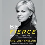 Be Fierce Gretchen Carlson
