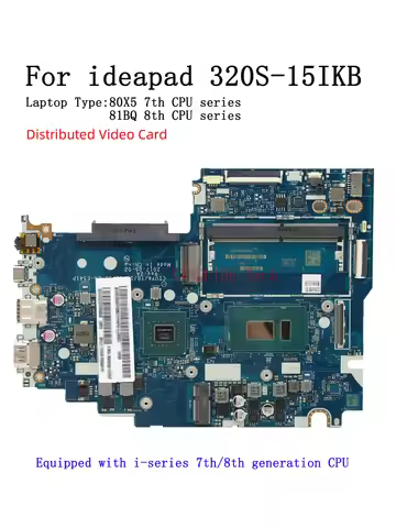 LA-E541P For 320S-15IKB Mainboard I3I5I7-7th 8th CPU 15 inches Laptop Ideapad Type 80BQ 80X5 Motherb