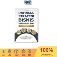 Rahasia Strategi Bisnis Rasulullah SAW : Perjalanan Bisnis Rasulullah SAW dan Strategi Bisnis Anti R