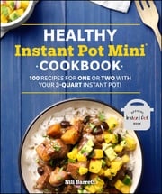 Healthy Instant Pot Mini Cookbook Nili Barrett