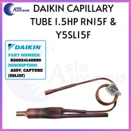 DAIKIN CAPILLARY TUBE 1.5HP【 RN15F & Y5SL15F 】 (R50024123536) (R50024140890)