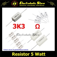 Resistor 5W 3K3 Ohm Kapur 5 Watt 5Watt 3K3ohm 3K3 R 3K3R 3300