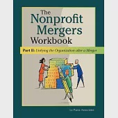 The Nonprofit Mergers: Unifying the Organization After a Merger