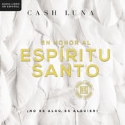 En honor al Espíritu Santo Cash Luna