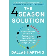 The 4 Season Solution: A Groundbreaking New Plan for Feeling Better, Living Well, and Powering Down 