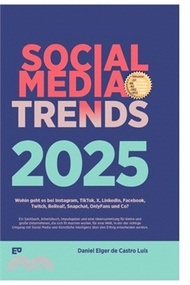 Social Media Trends 2025: Wohin geht es bei Instagram, TikTok, X, LinkedIn, Facebook, BeReal!, Snapc