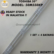 50M550KP TOSHIBA 50" LED TV BACKLIGHT (LAMPU TV) TOSHIBA 50 INCH LED TV BACKLIGHT