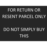 For Return Or Refund Or Resent Parcel Only (DO NOT BUY)