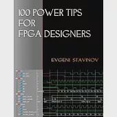 100 Power Tips for FPGA Designers