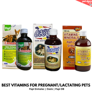 Milk Enhancer and Vitamins for Pregnant Dog - Enmalac 120ml Oasis 120ml Papi OB 120ml