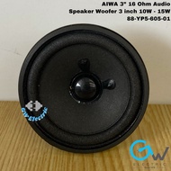 AIWA 3” (7.5cm) 16 Ohm Audio Speaker Woofer 10W - 15W 88-YP5-605-01 3 Inch