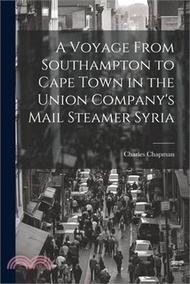 112089.A Voyage From Southampton to Cape Town in the Union Company's Mail Steamer Syria
