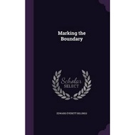 Marking the Boundary by Edward Everett Billings (hardcover)