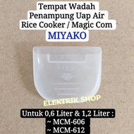 Rice COOKER MAGIC COM MIYAKO 0.6 Liter 1.2 Liter MCM-606 MCM-612 Etc Water Steam Container