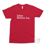 KATUN T-shirt Ceban Pertama Kuy Tshirt Cotton T-shirt Fashion Custom Distro Clothes, Custom Your T-s