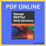 Django RESTful Web Services The easiest way to build Python RESTful APIs and web services with Djang