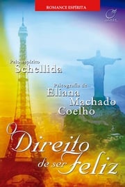 O direito de ser feliz Eliana Machado Coelho