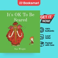 It's OK to be Scared by Wright, Sue | Hardback | Mrs Sue Wright | 9781999361754