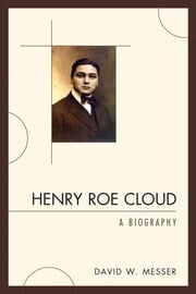 Henry Roe Cloud David W. Messer