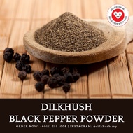 Dilkhush Black Pepper Powder 100gm Homemade (Serbuk Lada Hitam)