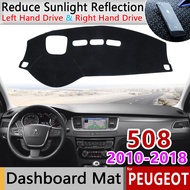 for Peugeot 508 508sw 508GT RXH 2010~2018 Anti-Slip Mat Dashboard Cover Pad Sunshade Dashmat Car Acc