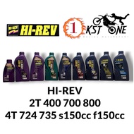 HI-REV ENGINE OIL 4T 2T SUPER RACING SAE SEMI SYNTHETIC FULLY SENTHTIC 724 735 S150CC F150CC 400 700
