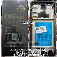 LCD SAMSUNG GALAXY A72 A725 TOUCHSCREEN INCELL FRAME Original OG PLUS