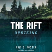 The Rift Uprising Amy S. Foster