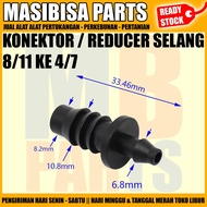 PE HOSE CONNECTOR 8/11 to 4/7 11MM TO 7MM HOSE REDUCER NEPEL/