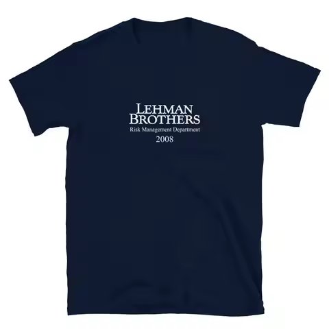Lehman Brothers Risk Management Department 2008 Financial Crisis T-Shirt